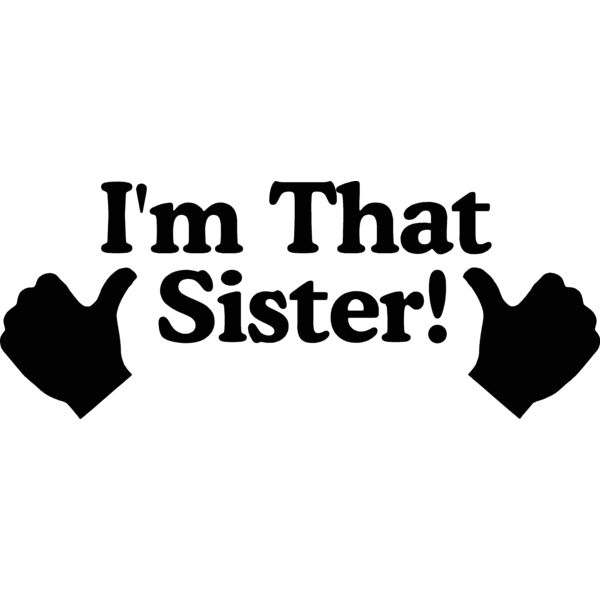 I'm That Sister Thumbnail